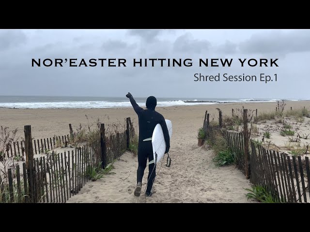 NOR'EASTER HITTING NEW YORK | Shred Session Ep.1