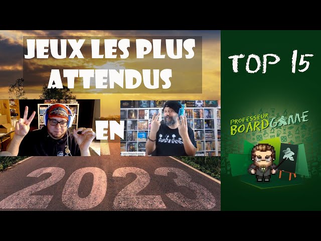 TOP 15 - JEUX LES PLUS ATTENDUS EN 2023