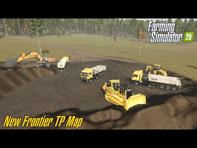 Farming Simulator 25 🚧 New Frontier TP Map 🚧 Episode 2 - Dirt Pit 👷‍♂️