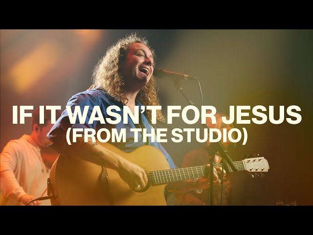 If it wasn't for Jesus (from the studio) // Benjamin William Hastings