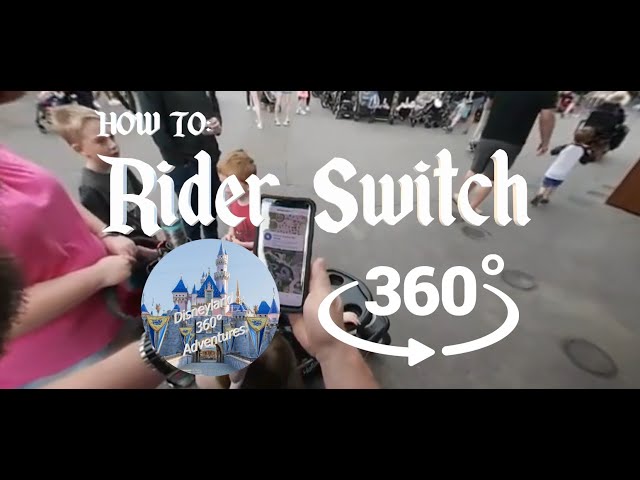 Disneyland Resort 360° Video - HOW TO: Rider Switch - May 2022 - 4K POV