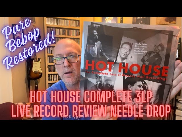 Hot House: Complete Jazz at Massey Hall (Craft 3LP) Live Review