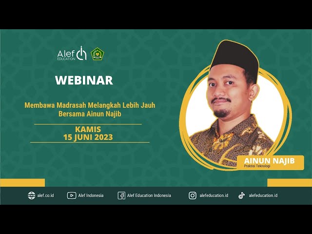 WEBINAR: Membawa Madrasah Melangkah Lebih Jauh Bersama Ainun Najib