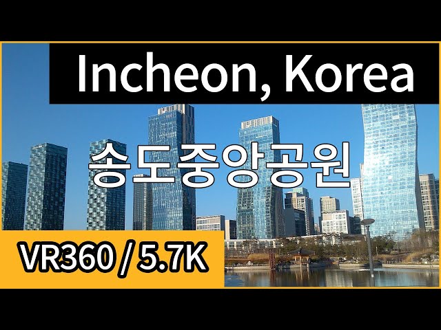 [VR360, 5.7K] Songdo Central Park, Incheon, Korea / Walk / May, 2020