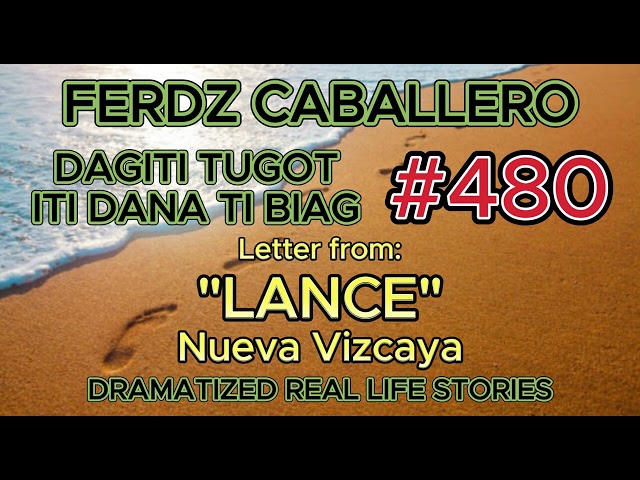 ILOCO DRAMA / DAGITI TUGOT ITI DANA TI BIAG #480