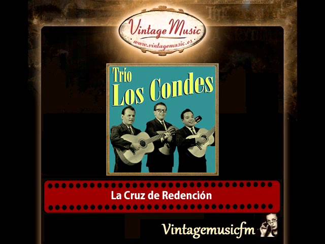 Trio los Condes – La Cruz de Redención