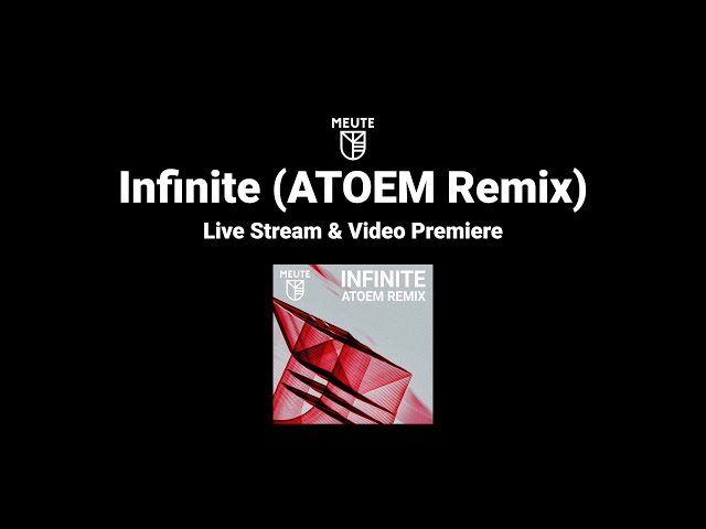 Behind the scenes: MEUTE - Infinite (ATOEM Remix)