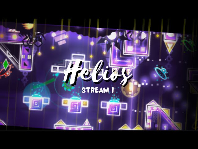 Helios by Canonlaw & more (50% + 49-100%) | Stream 1 | Geometry Dash