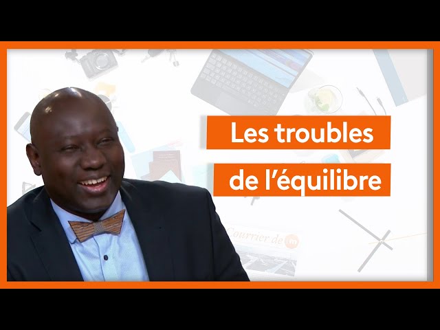 Santé - Des troubles de l'équilibre à surveiller !