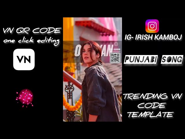 Instagram trending reels editing tutorial| New Vn qr code template reels punjabi song