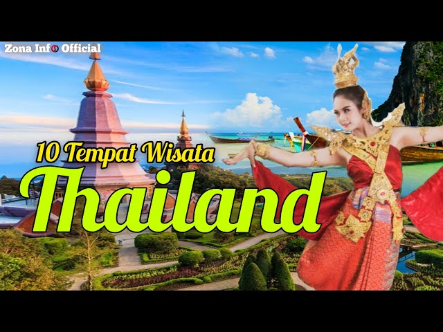 WISATA THAILAND..!! 10 Tempat Menakjubkan Untuk Di Kunjungi Di Thailand