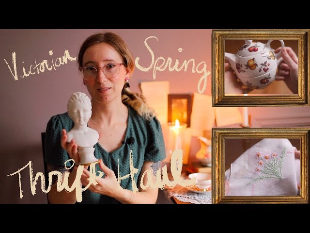 🌷🌿Light Academia, Cottagecore Spring Thrift Haul! || Springtime Decor for a Victorian aesthetic 🌼🌞