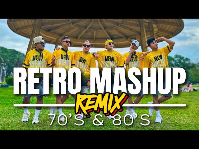 RETRO MASHUP ( NF REMIX ) - 70's & 80's | Dance Fitness | Retro | NEWFRIENDZ