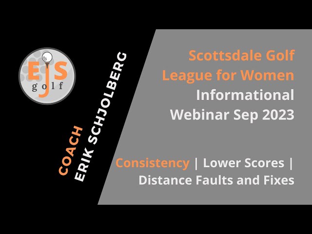 Scottsdale Golf League for Women Informational Webinar Sep 2023 || EJS Golf || SGL