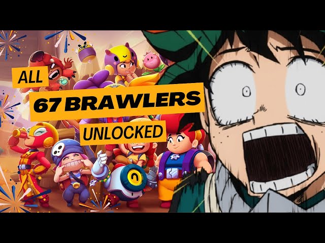 Unleashing Mayhem: The Ultimate Brawl Fest - All 67 Brawlers Unlocked!