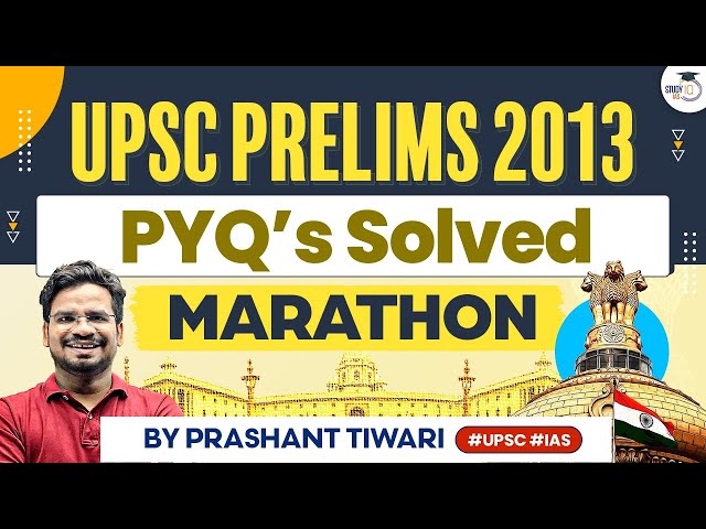 2013 UPSC Prelims PYQs Marathon | Previous Year Questions | UPSC