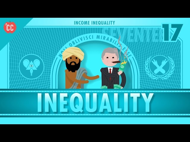 Income and Wealth Inequality: Crash Course Economics #17