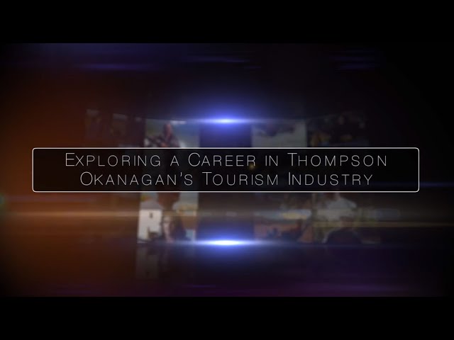 Exploring a Career in Thompson Okanagan's Tourism Industry