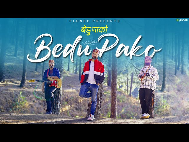 Bedu Pako || Uttarakhand Folk Song || MK_Manish | Bhakt | Arunava || Plunex Apna Pahad || 2023