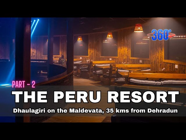 Part 2 -  The Peru Resort - Nestled in Shivalik Himalayas - 360° Immersive Virtual Experience #360