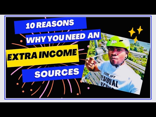 10 REASONS WHY YOU NEED MULTIPLE INCOME SOURCES