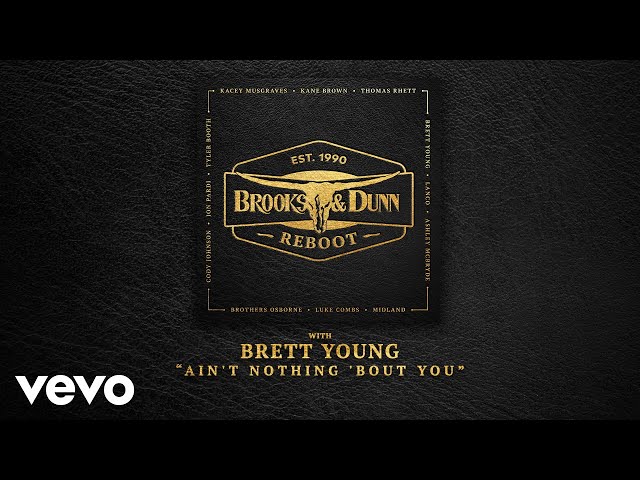 Brooks & Dunn - Ain't Nothing 'Bout You (with Brett Young [Audio])