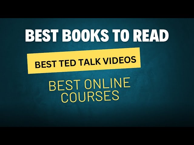 Best books to future proof yourself II Best Ted talks I Best Online courses I Empowering young minds