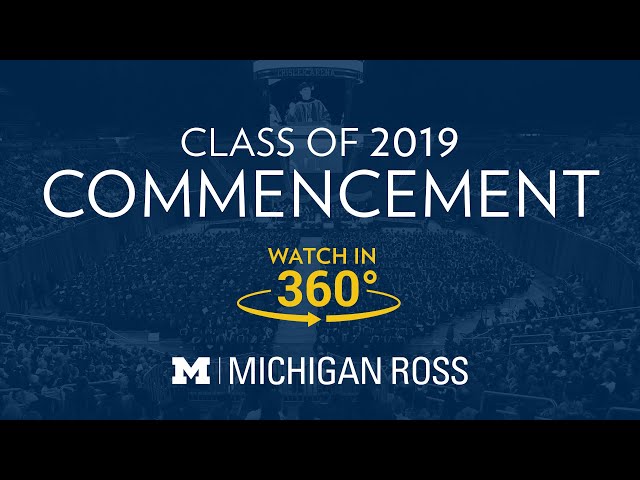 Michigan Ross Class of 2019 Graduation Ceremony in 360 Degrees