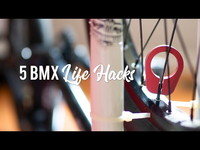 5 BMX LIFE HACKS