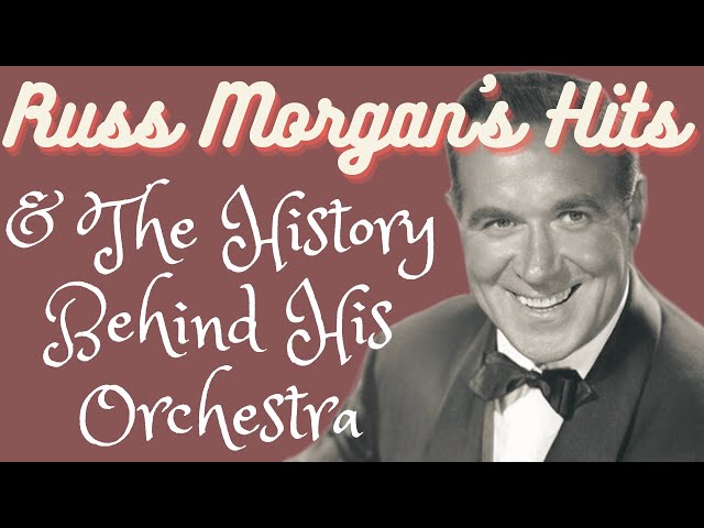 Russ Morgan - The Uncollected (1937-1938) & mini-documentary!