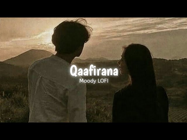 Qaafirana [ Slowed + Reverb ] | Kedarnath | Arijit Singh | Moody LOFI