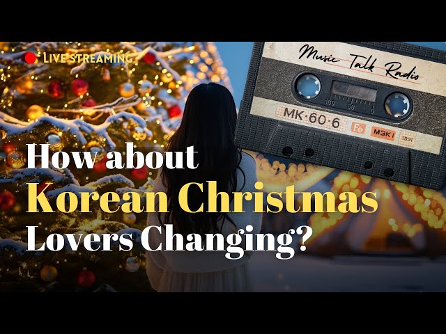 Music Talk Radio _ How about Korean Christmas Lovers Changing? RePlay Talk Show (sub)