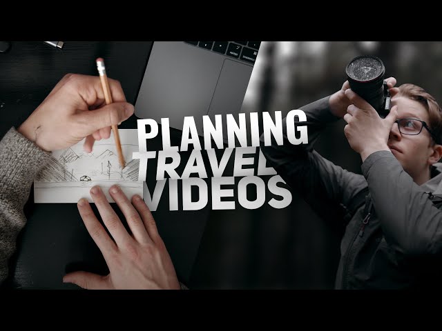 How I PLAN My TRAVEL VIDEOS - Pre-Production Process