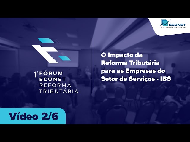 O Impacto da Reforma Tributária para as Empresas do Setor de Serviços - IBS