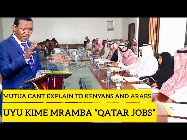 ALFRED MUTUA CANT EXPLAIN FREE JOBS HE ANNOUNCED /HAKUNA KAZI QATAR😭