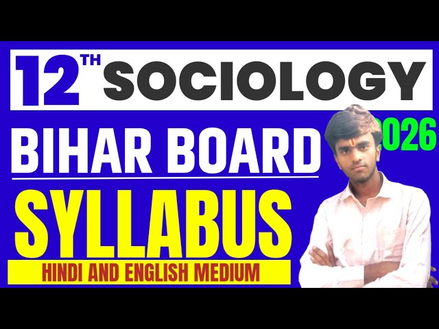 12th Bihar Board Sociology Full Syllabus (Hindi and English Medium) Exam 2026। By Niranjan sir।