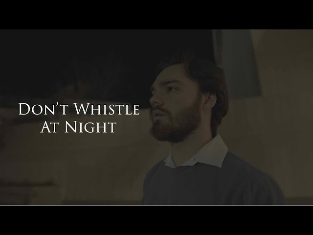 Don't Whistle At Night - 1 Minute Thriller Short Film