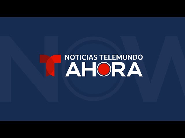 Noticias Telemundo AHORA - Noticias en español 24/7