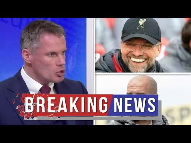 Liverpool hero Jamie Carragher reveals he has changed his mind on title race and Man City Man City N