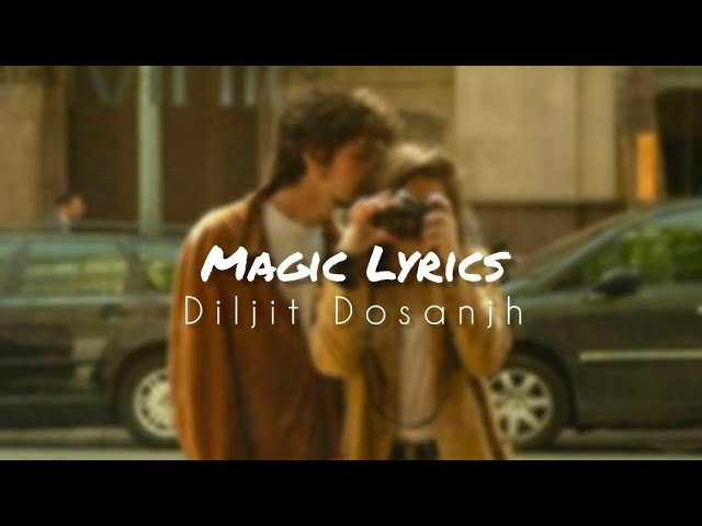 MAGIC LYRICS | SINGER :-  DILJIT DOSANJH | #divyakauri