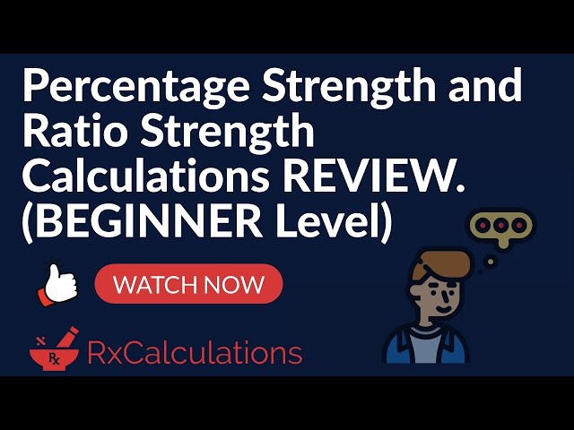 Pharmacy Calculations| Percentage Strength and Ratio Strength Review | Beginner Level