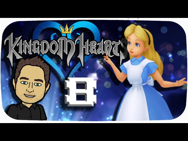 Where in Wonderland is Alice? - Kingdom Hearts 1 - Episode 8