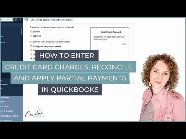 How to enter Credit Card Charges, Reconcile and apply Partial Payments in QuickBooks