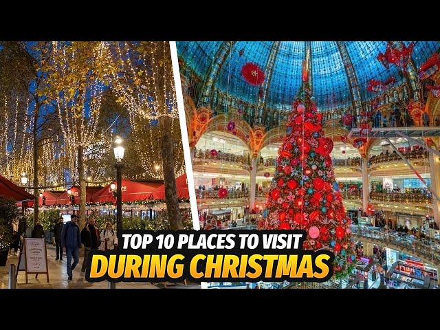 Top 10 Places to Visit During Christmas in Europe