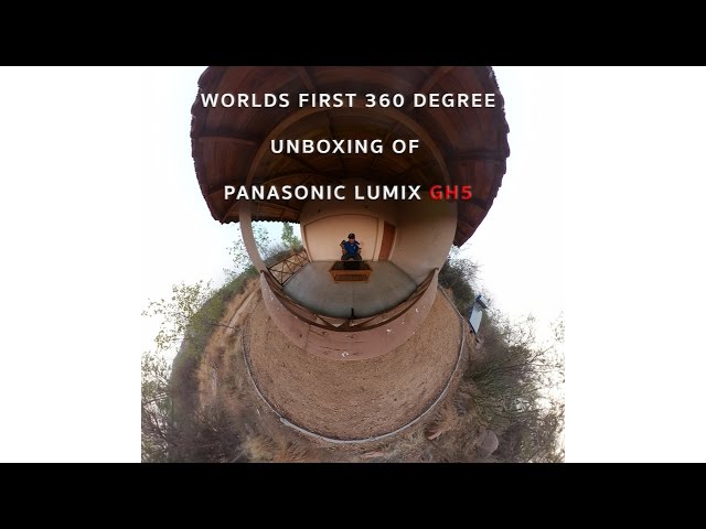 World's first 360' Unboxing of Panasonic Lumix GH5