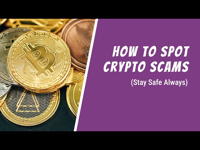 Spotting Crypto Scams: Stay Safe