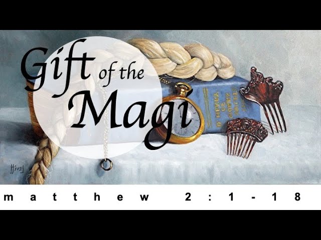 Gift of the Magi | December 4, 2022