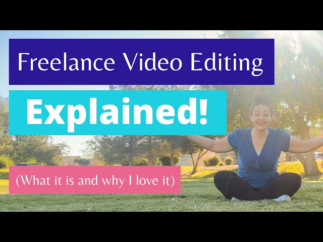 What does a Freelance Video Editor Actually Do?