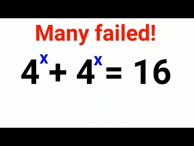 4^x + 4^x = 16 Many failed to find x orally! Can you? #indices #explore #maths