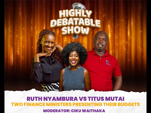 Taxing Everything Better - Ruth Nyambura Vs Titus Mutai - Highly Debatable Show. 2 Alt Finance Bills